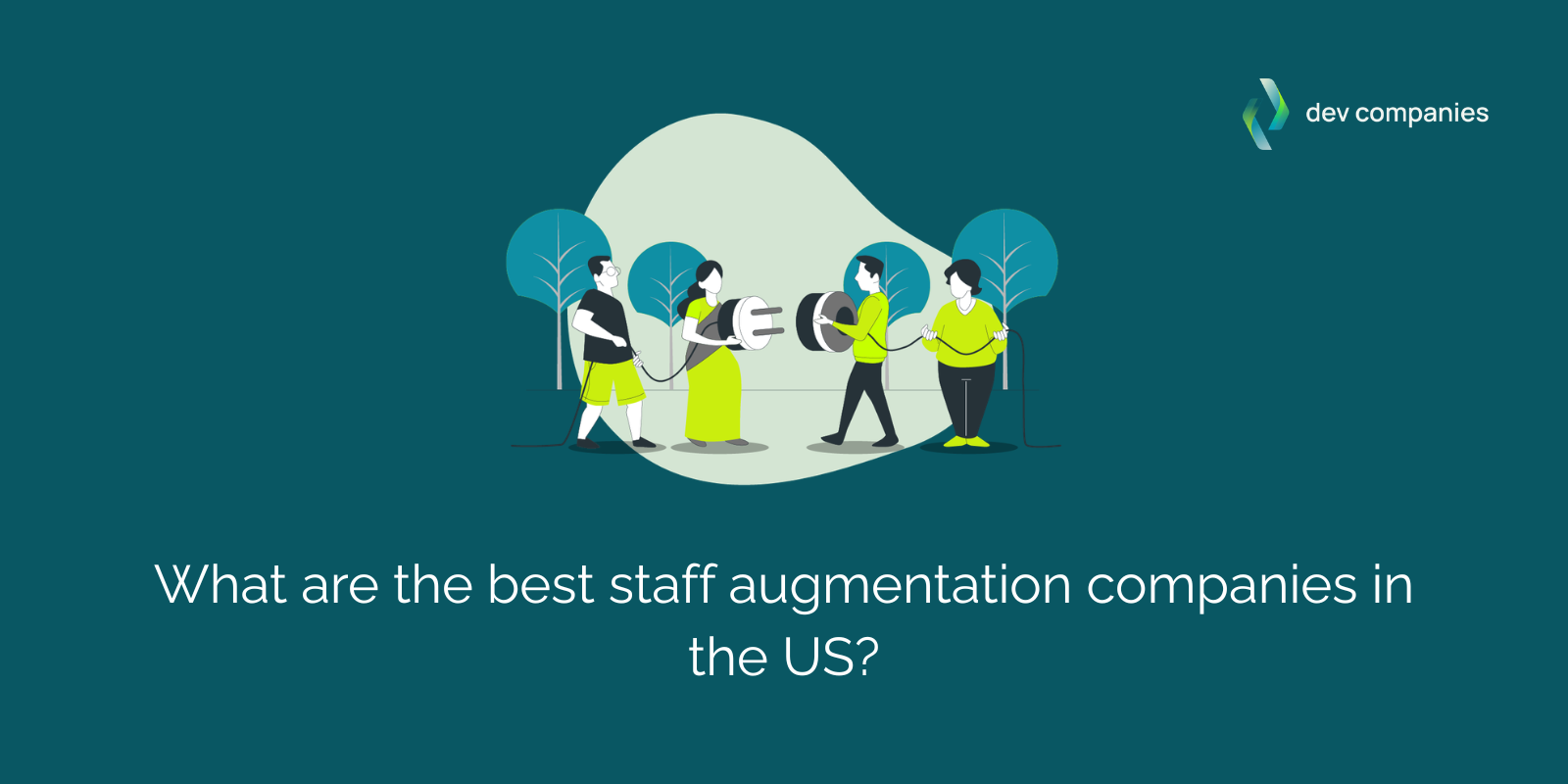 What are the best staff augmentation companies in the US?