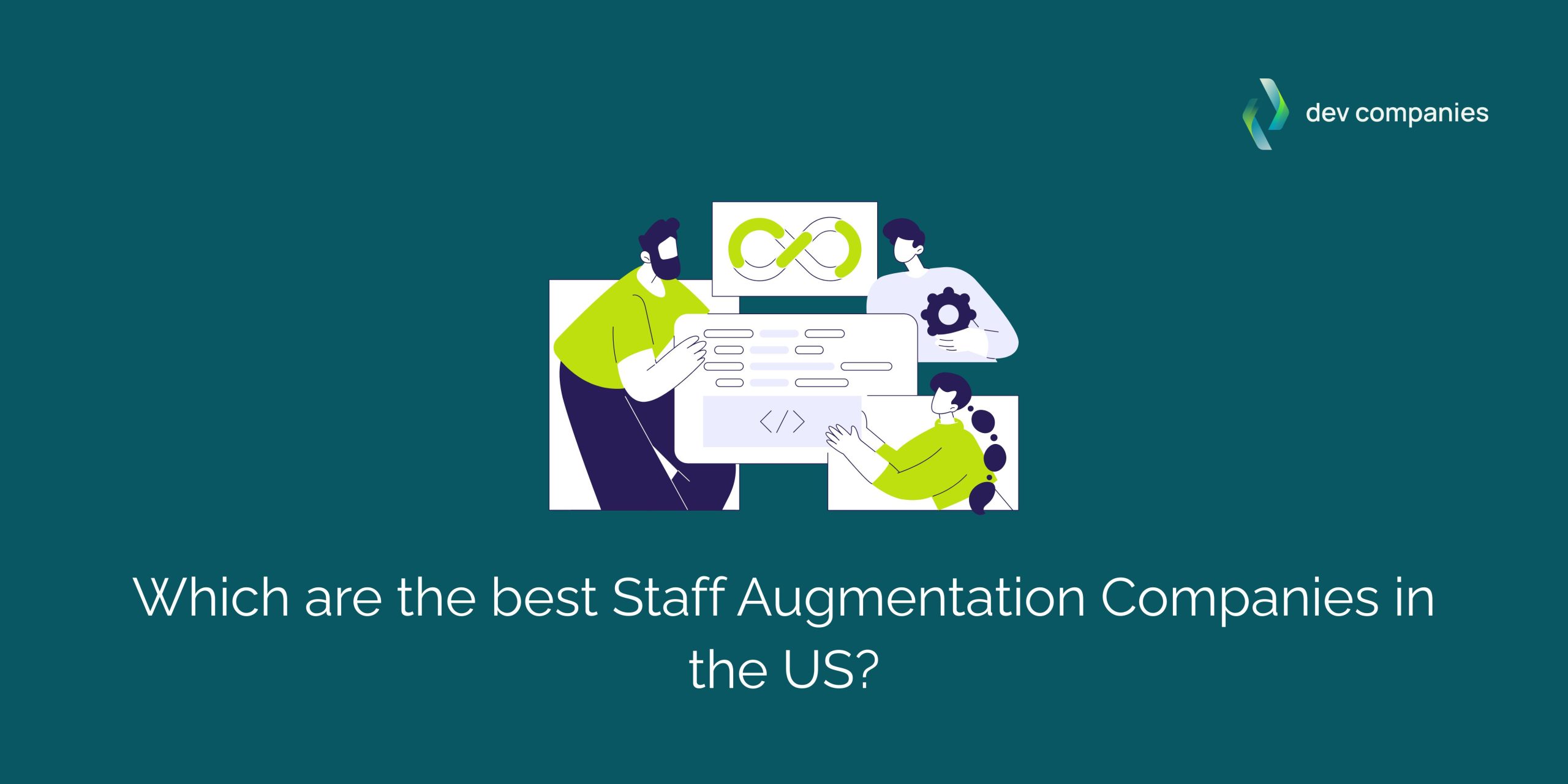 Which are the best Staff Augmentation Companies in the US?